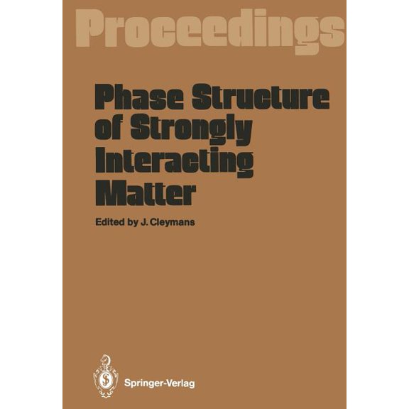 Phase Structure of Strongly Interacting Matter: Proceedings of a Summer School on Theoretical Physics, Held at the Unive, (Paperback)