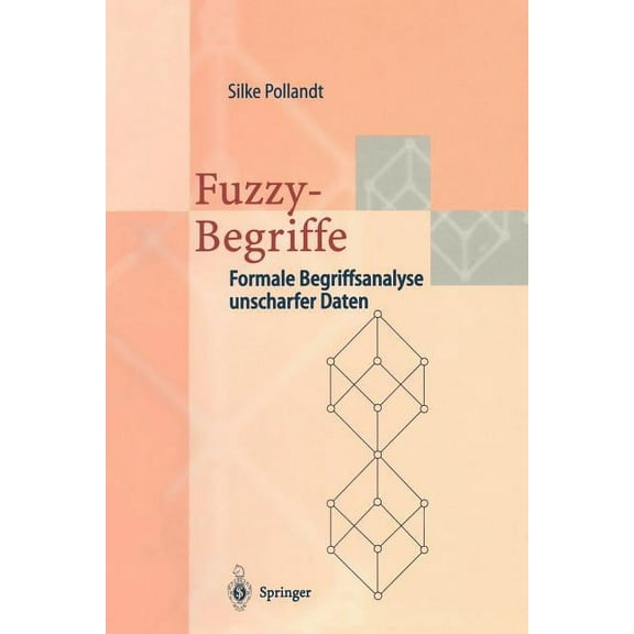 Fuzzy-Begriffe: Formale Begriffsanalyse Unscharfer Daten, (Paperback)
