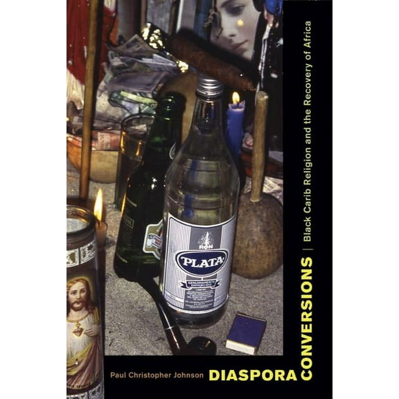 Diaspora Conversions : Black Carib Religion and the Recovery of Africa (Edition 1) (Paperback)