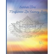 Yoga Books & Mediational Coloring Books: Summer Time Mindfulness Zen Coloring Book (Series #1) (Paperback)