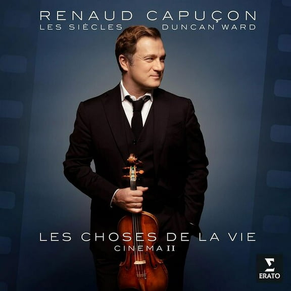 Renaud Capucon - Les Choses de la Vie - Cinema II - Music & Performance - CD