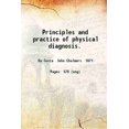 thumbnail image 1 of Principles and practice of physical diagnosis. 1909 [Relié], 1 of 1
