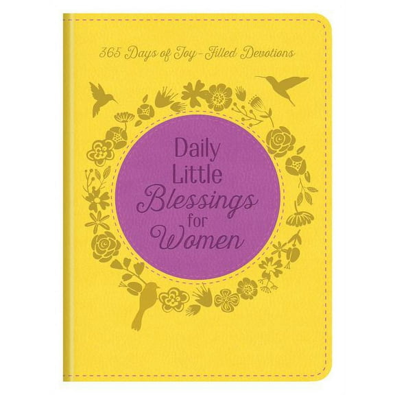 Daily Little Blessings for Women : 365 Days of Joy-Filled Devotions (Hardcover)