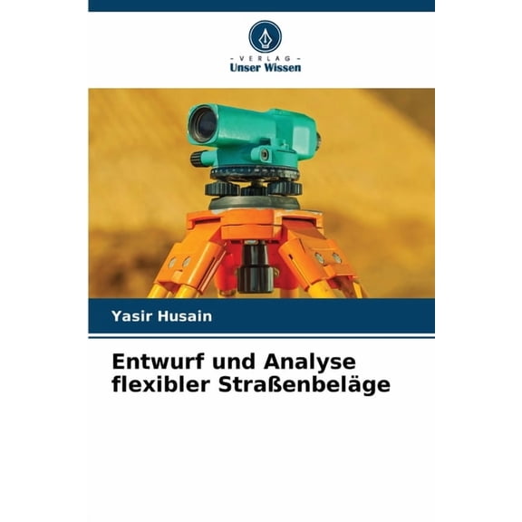 Entwurf und Analyse flexibler StraÃenbeläge, (Paperback)