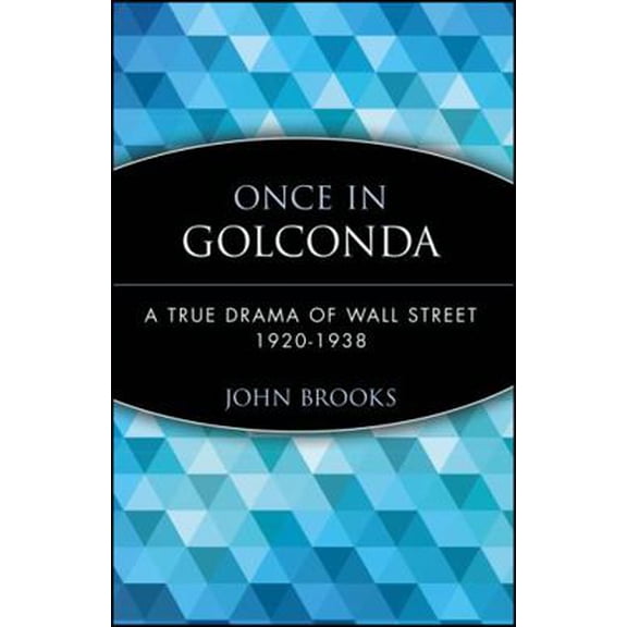 Pre-Owned Once in Golconda: A True Drama of Wall Street 1920-1938 (Paperback) 0471357529 9780471357520