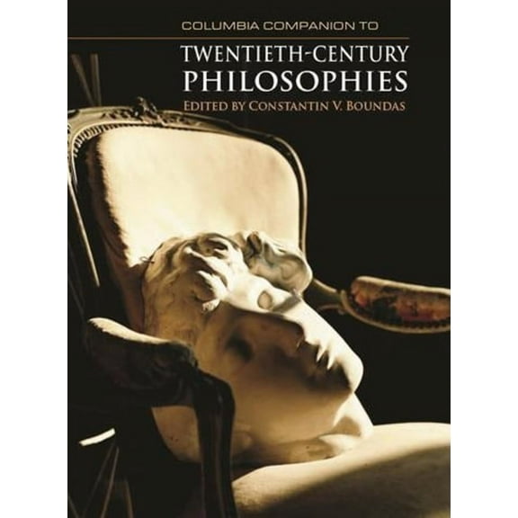 Columbia Companion to Twentieth-Century Philosophies, (Paperback)