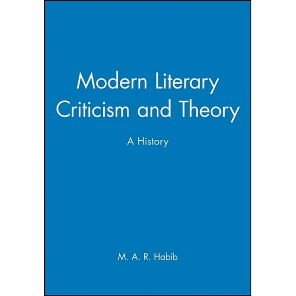 Modern Literary Criticism and Theory: A History, (Hardcover)