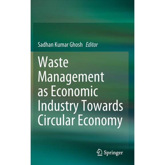 Waste Management as Economic Industry Towards Circular Economy, (Hardcover)