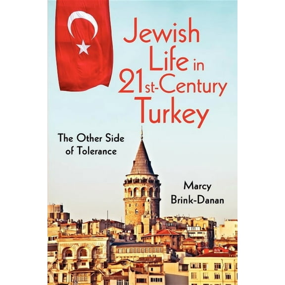 New Anthropologies of Europe Jewish Life in Twenty-First-Century Turkey: The Other Side of Tolerance, (Paperback)