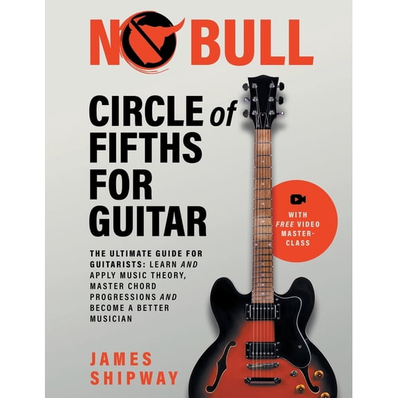Pre-Owned Circle of Fifths for Guitar: The Ultimate Guide for Guitarists: Learn and Apply Music Theory, Master Chord Progressions and Become a Better Musician (Paperback) 1914453603 9781914453601