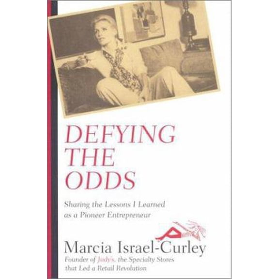 Pre-Owned Defying the Odds: Sharing the Lessons I Learned as a Pioneer Entrepreneur (Hardcover) 1585673072 9781585673070