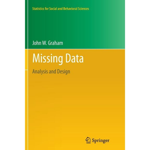 Statistics for Social and Behavioral Sci Missing Data: Analysis and Design, (Paperback)