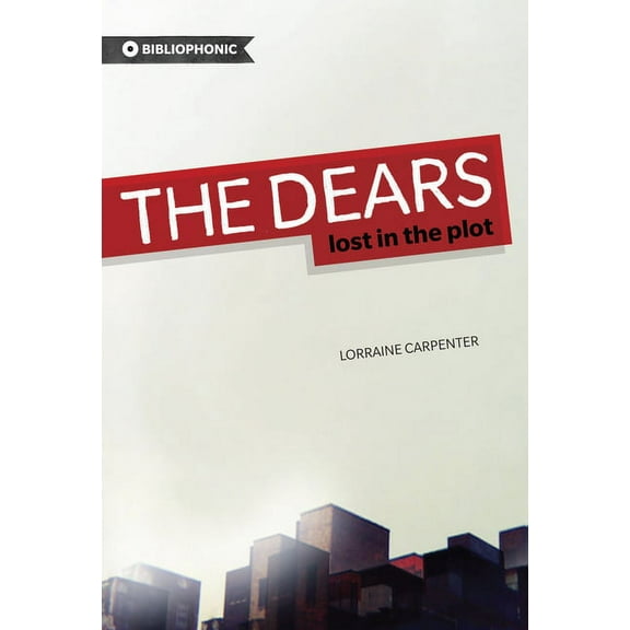 Bibliophonic The Dears: Lost in the Plot, Book 1, (Paperback)