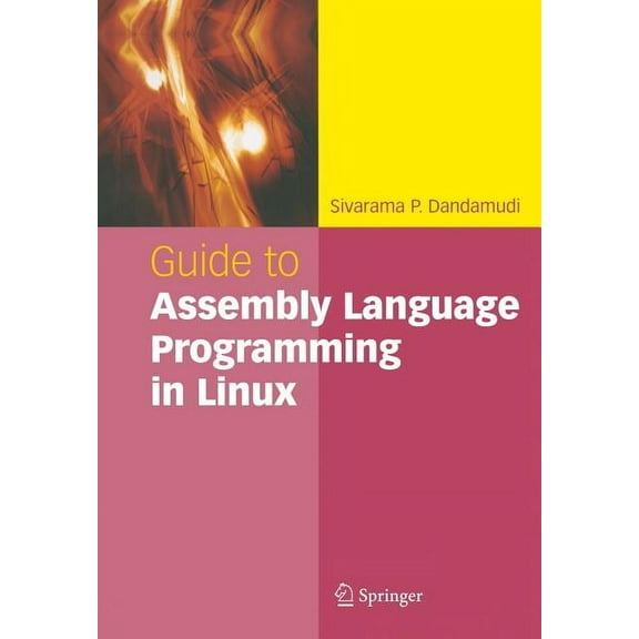 Guide to Assembly Language Programming in Linux, (Paperback)