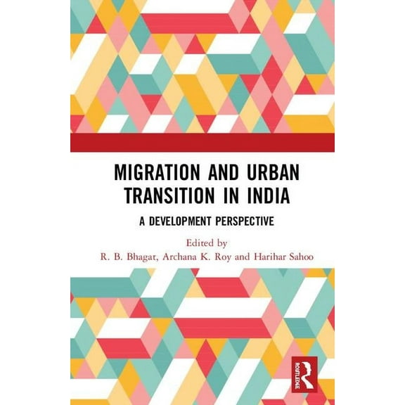 Migration and Urban Transition in India: A Development Perspective, (Hardcover)