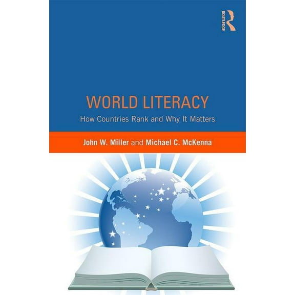 World Literacy: How Countries Rank and Why It Matters, (Paperback)
