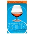 thumbnail image 1 of Pre-Owned The Complete Book of Spirits: A Guide to Their History, Production, and Enjoyment – Discover Your Favorite Vodka, Whiskey, Tequila, and Gin with Expert Tasting Tips (Drinking Guides), 1 of 1