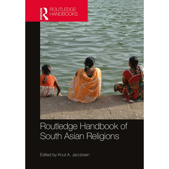 Routledge Handbook of South Asian Religions, (Paperback)