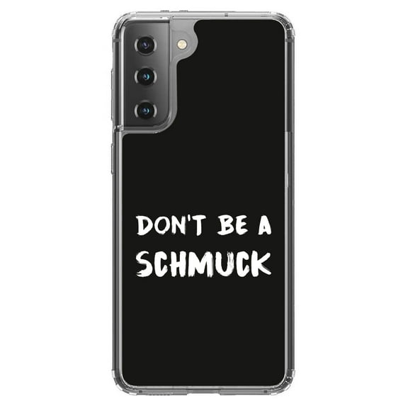 DistinctInk Clear Shockproof Hybrid Case for Galaxy S21 5G (6.2" Screen) - TPU Bumper, Acrylic Back, Tempered Glass Screen Protector - Don't Be a Schmuck - Black & White