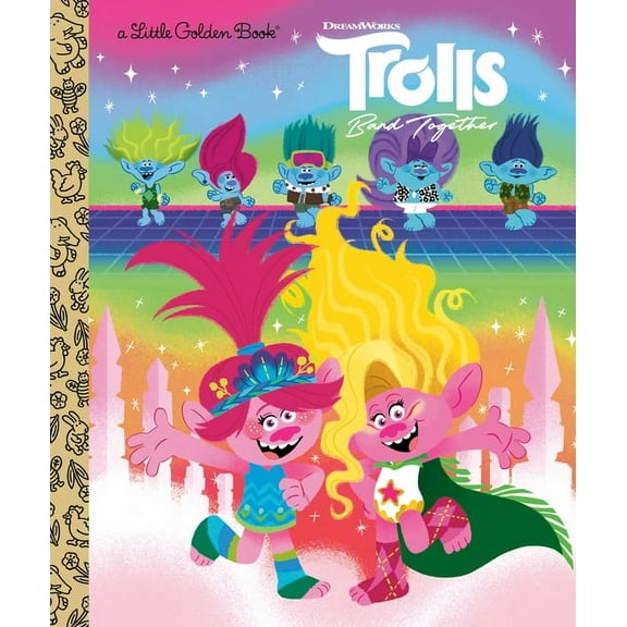 Little Golden Book: Trolls Band Together Little Golden Book (DreamWorks Trolls) (Hardcover)