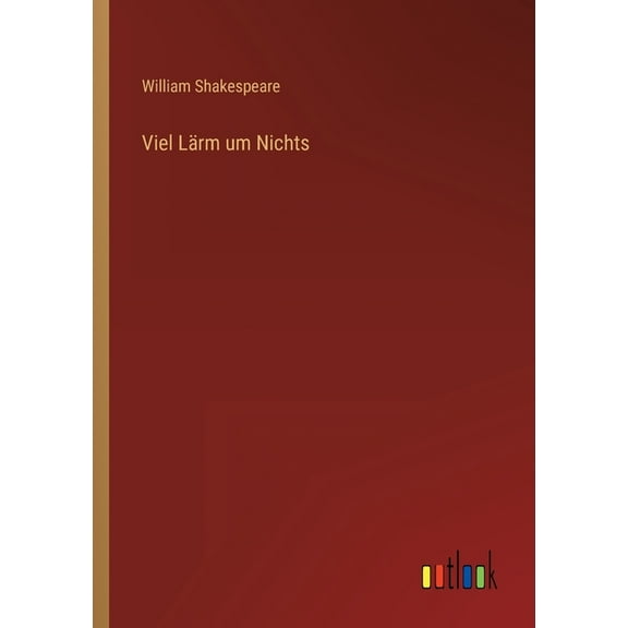 Viel Lärm um Nichts (Paperback)