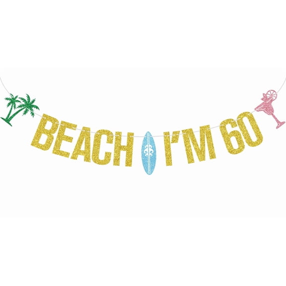 Gold Glitter Beach I'M 60 Banner, Beach Surfing Surfboard Cheers to 60 Years Decor, Summer Hawaiian Luau Tropical Themed 60th Birthday Party Decorations Supplies