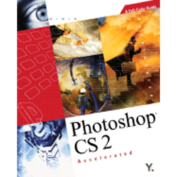 Photoshop CS 2 Accelerated: A Full-Color Guide (Paperback) by Youngjin Com