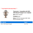 thumbnail image 2 of Thermostat - Compatible with 2002 - 2003 Mazda Protege5 2.0L 4-Cylinder, 2 of 2
