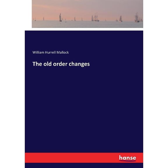 The old order changes, (Paperback)