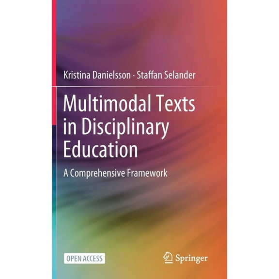 Multimodal Texts in Disciplinary Education: A Comprehensive Framework, (Hardcover)
