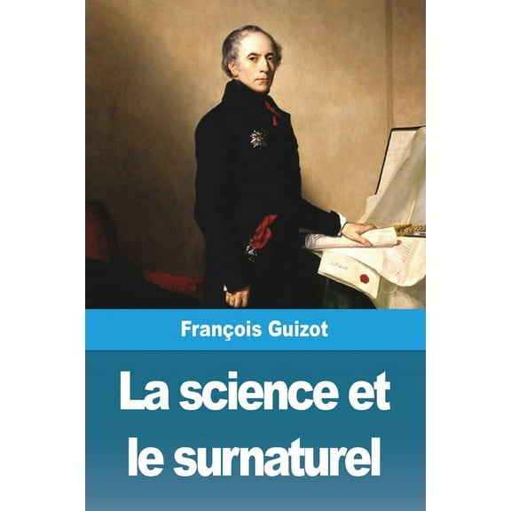 La science et le surnaturel, (Paperback)