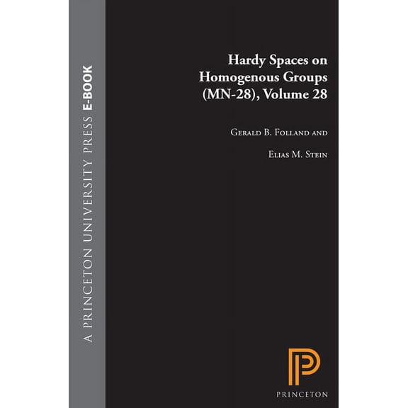 Mathematical Notes Hardy Spaces on Homogeneous Groups, Book 28, (Paperback)