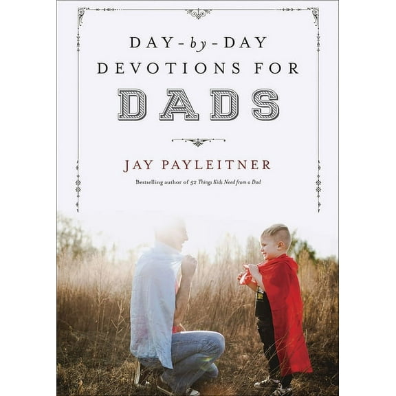 Day-By-Day Devotions for Dads, (Hardcover)