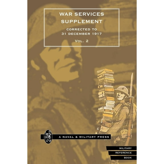 WAR SERVICES SUPPLEMENT (corrected to 31 dec 1917) Volume 2, (Paperback)