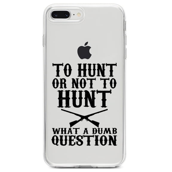 DistinctInk Clear Shockproof Hybrid Case for iPhone 7 PLUS / 8 PLUS (5.5" Screen) TPU Bumper Acrylic Back Tempered Glass Screen Protector - To Hunt or Not - What a Dumb Question