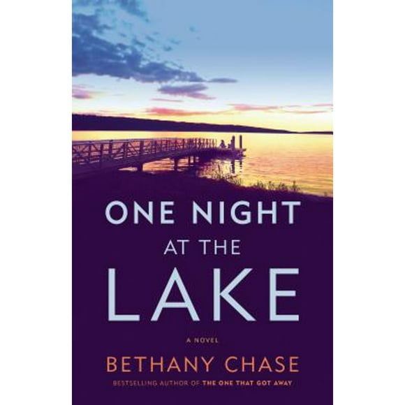 Pre-Owned One Night at the Lake (Hardcover 9781524796341) by Bethany Chase