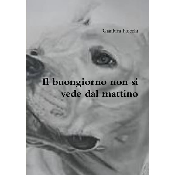 Il buongiorno non si vede dal mattino, (Paperback)