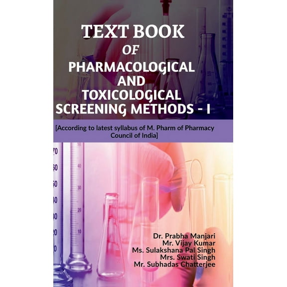 Text Book of Pharmacological and Toxicological Screening Methods - I, (Hardcover)