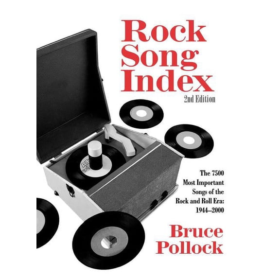 Rock Song Index: The 7500 Most Important Songs for the Rock and Roll Era, (Hardcover)