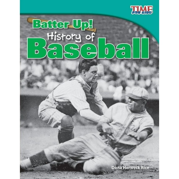 Time for Kids(r) Informational Text Batter Up! History of Baseball, (Paperback)