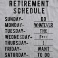 thumbnail image 2 of Mens Retirement Weekly Schedule T Shirt Funny Sarcatic Retired Tee Graphic Tees, 2 of 7
