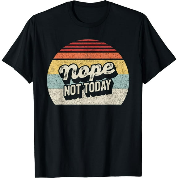 Vintage Retro Nope, Not Today T-Shirt Black Small