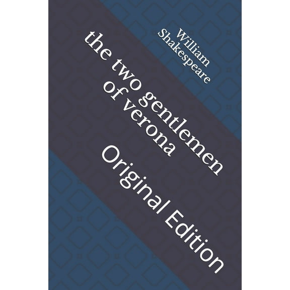 The two gentlemen of verona : Original Edition (Paperback)