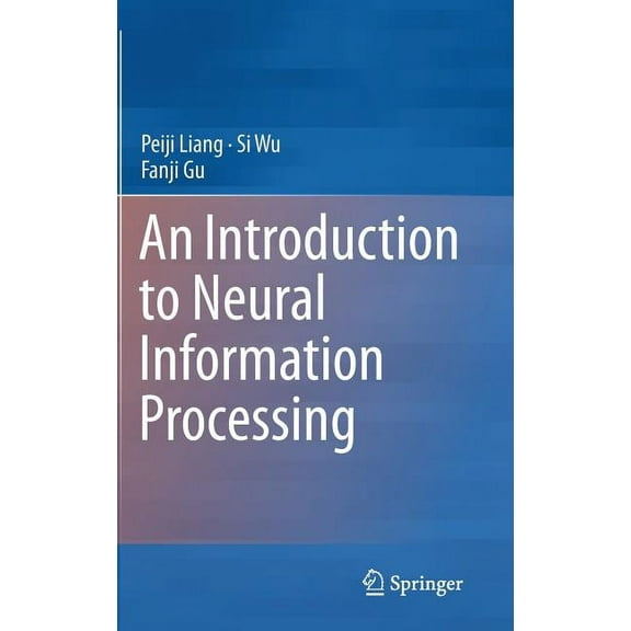 An Introduction to Neural Information Processing, (Hardcover)