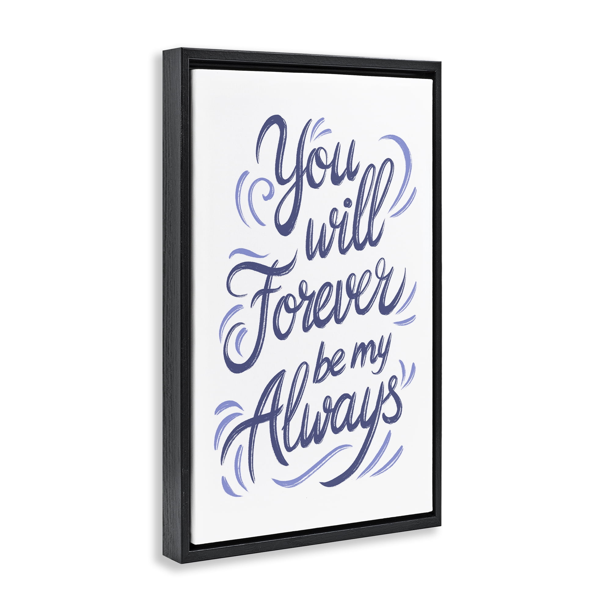 Stupell Industries Forever Be My Always Black Framed Floater Canvas Wall Art, design by Martina Pavlova
