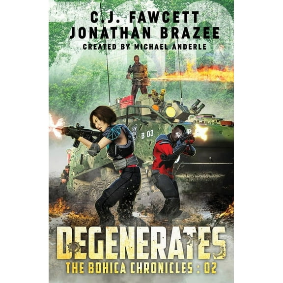 The Bohica Chronicles Degenerates, Book 2, (Paperback)