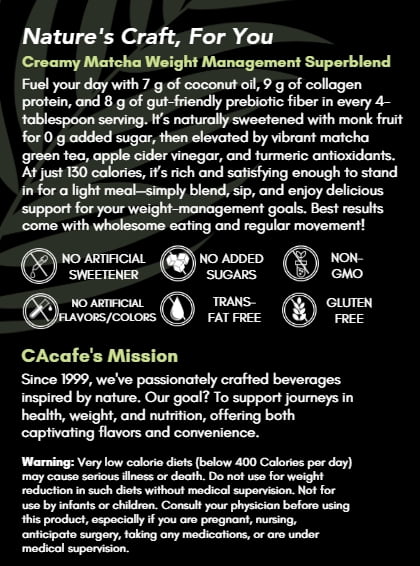 CAcafe Weight Management Matcha No Sugar(Updated Formula)16OZNon- GMO, Gluten Free, No Added Sugar