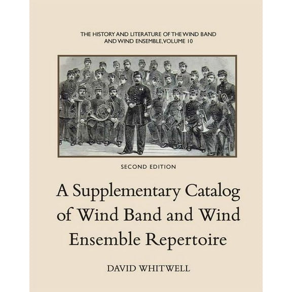 The History and Literature of the Wind Band and Wind Ensemble (Paperback)