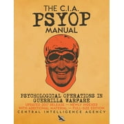 Carlile Intelligence Library: The CIA PSYOP Manual - Psychological Operations in Guerrilla Warfare (Paperback)