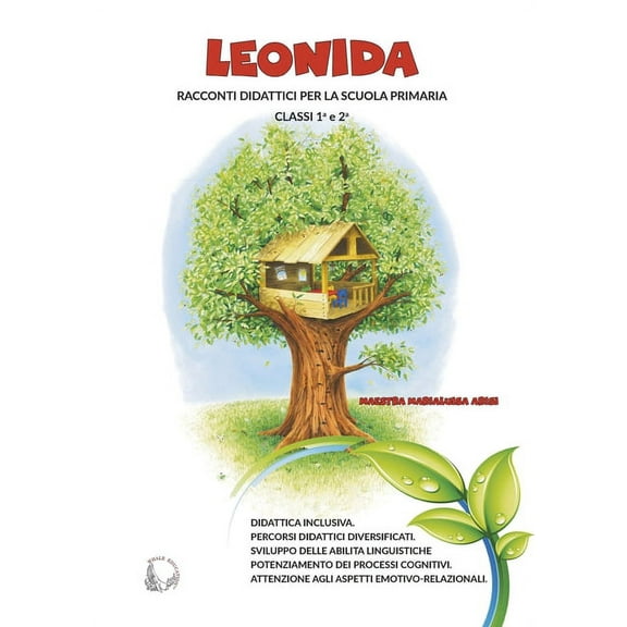 Leonida: Leonida: Racconti didattici per la scuola primaria Classi 1a e 2a (Paperback)